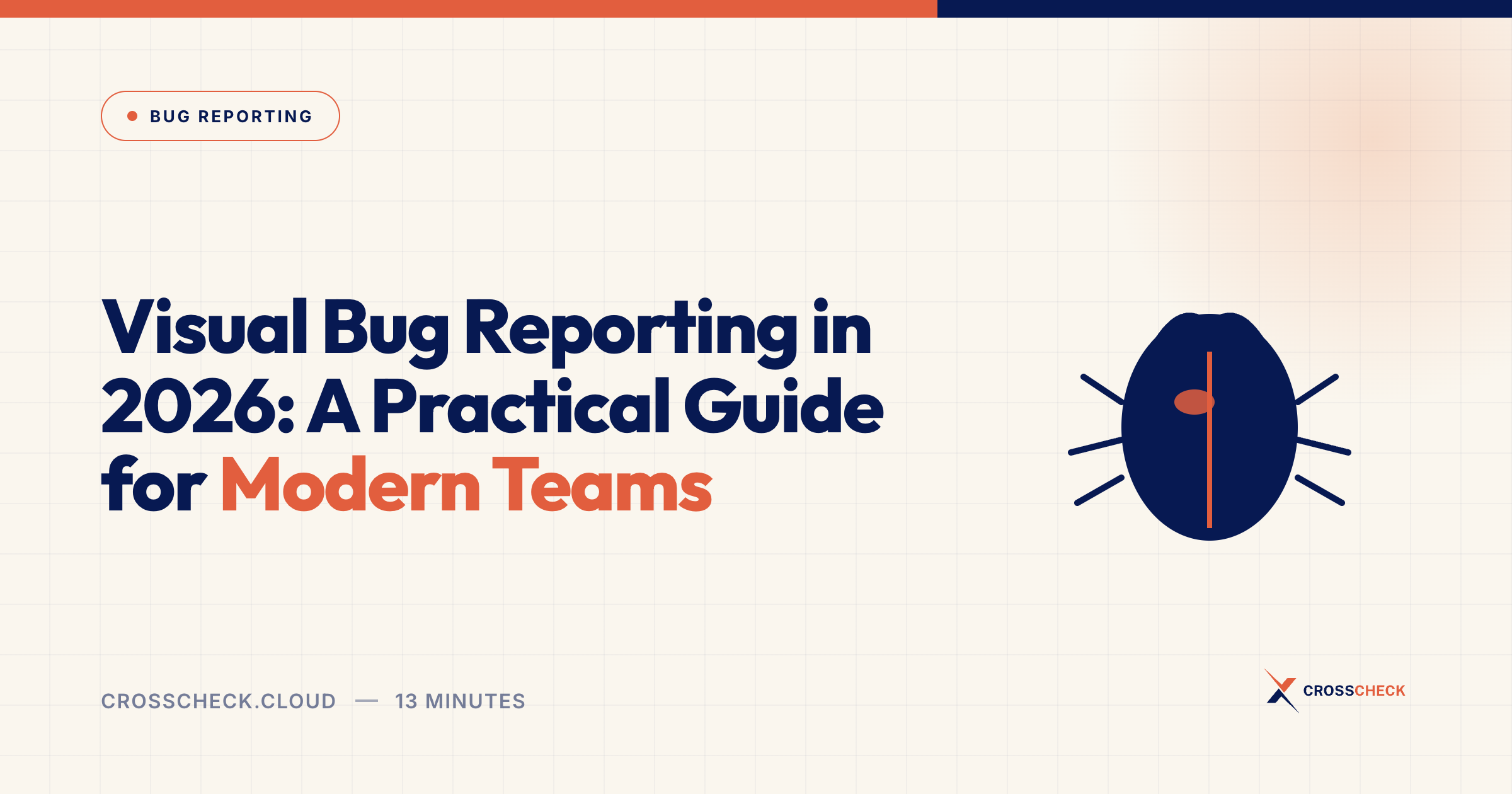 Visual Bug Reporting in 2026: A Practical Guide for Modern Teams